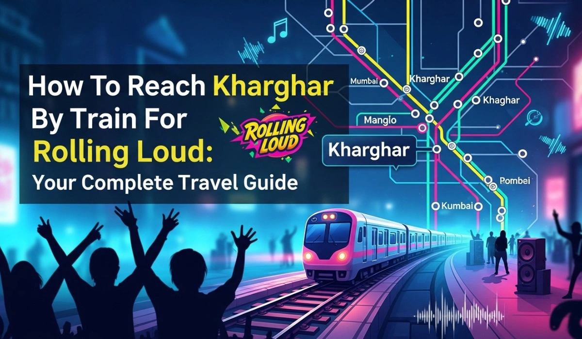 How To Reach Kharghar By Train For Rolling Loud