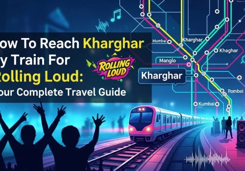 How To Reach Kharghar By Train For Rolling Loud